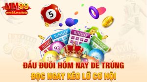 Đầu Đuôi Hôm Nay Dễ Trúng – Đọc Ngay Kẻo Lỡ Cơ Hội
