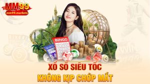 Xổ Số Siêu Tốc – Trò Cá Cược Chớp Nhoáng Khiến Bạn Không Kịp Chớp Mắt