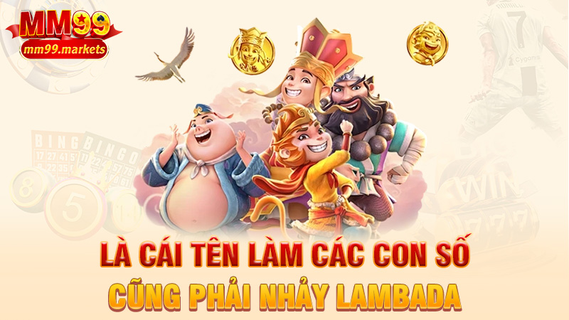 MM99 là ai? Là cái tên làm các con số cũng phải nhảy Lambada