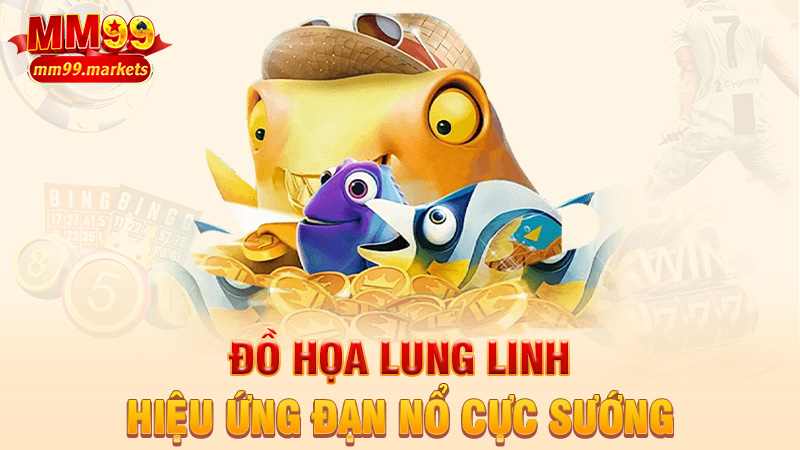 Đồ họa lung linh, hiệu ứng đạn nổ cực sướng