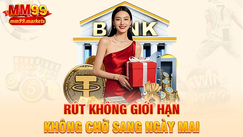 Rút không giới hạn, không chờ sang ngày mai