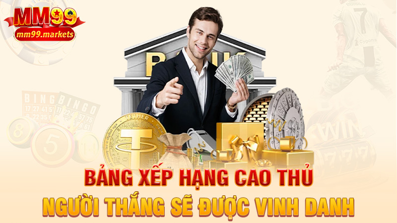 Bảng xếp hạng cao thủ – người thắng sẽ được vinh danh