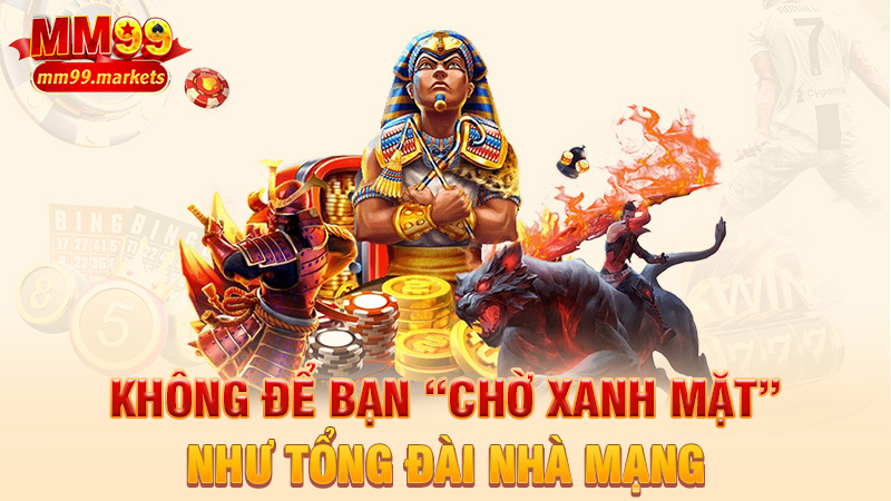 Không để bạn “chờ xanh mặt” như tổng đài nhà mạng